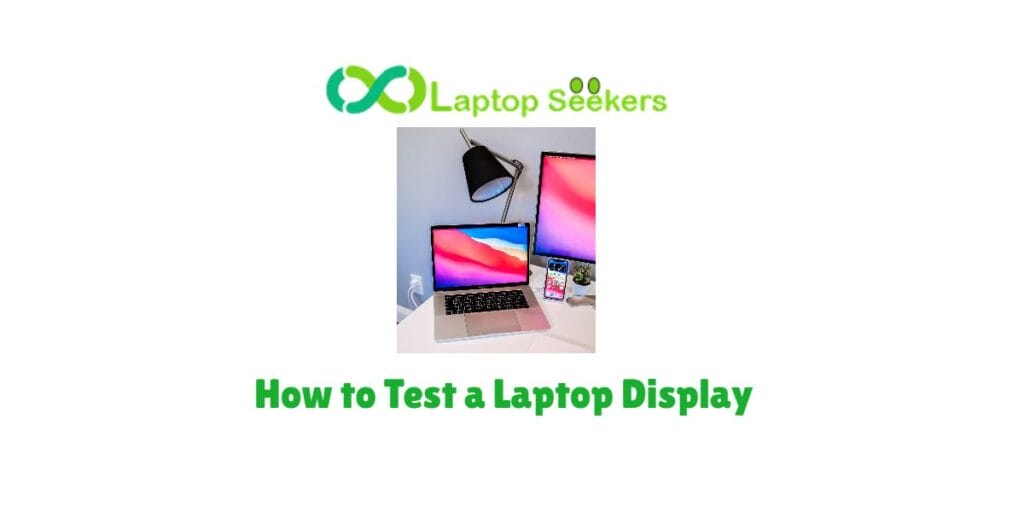 How to Test a Laptop Display - Laptop Seekers